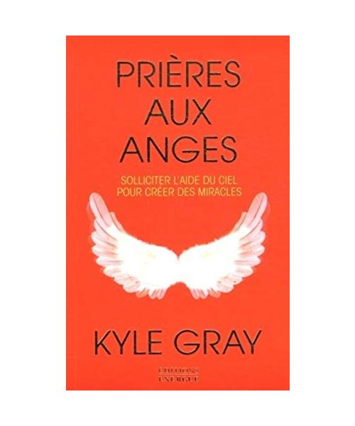 Prières aux anges: Solliciter l'aide du ciel pour créer des miracles