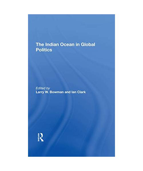 The Indian Ocean In Global Politics