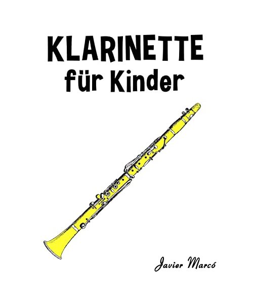 Klarinette für Kinder: Weihnachtslieder, Klassische Musik, Kinderlieder, Traditionelle Lieder und Volkslieder!