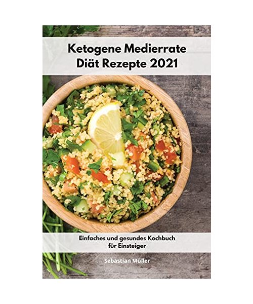 Ketogene Medierrate Diät Rezepte 2021