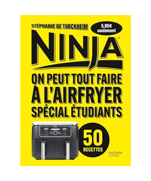 Ninja : On peut tout faire à l'Airfryer ! Spécial étudiants: 50 recettes