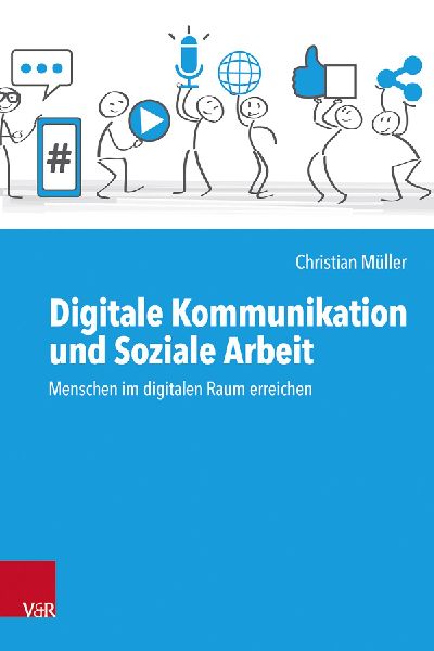 Digitale Kommunikation und Soziale Arbeit