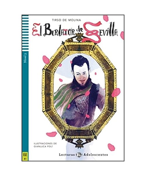 ElBurladordeSevilla-2012: El Burlador de Sevilla + downloadable audio (Teen readers)