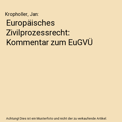 Europäisches Zivilprozessrecht: Kommentar zum EuGVÜ
