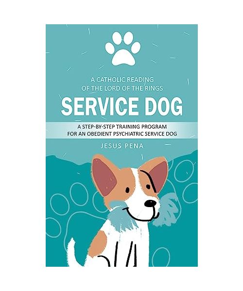 Service Dog: How to Train Service Dogs (A Step-by-step Training Program for an Obedient Psychiatric Service Dog)