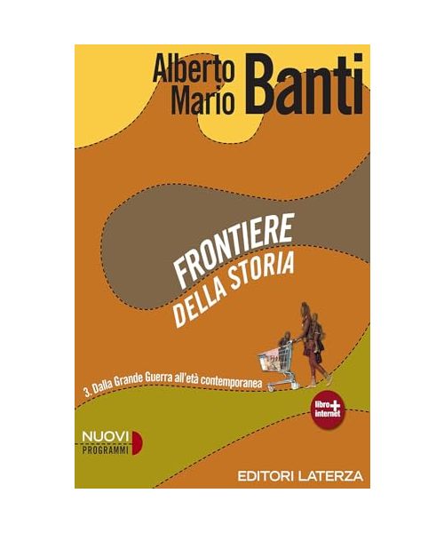 Frontiere della storia. Con materiali per il docente. Per le Scuole superiori. Con espansione online. Dalla Grande Guerra all'età contemporanea (Vol. 3)