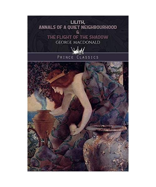 Lilith, Annals of a Quiet Neighbourhood & The Flight of the Shadow