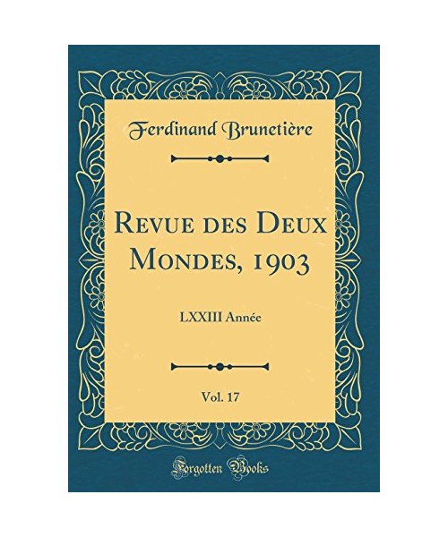 Revue des Deux Mondes, 1903, Vol. 17