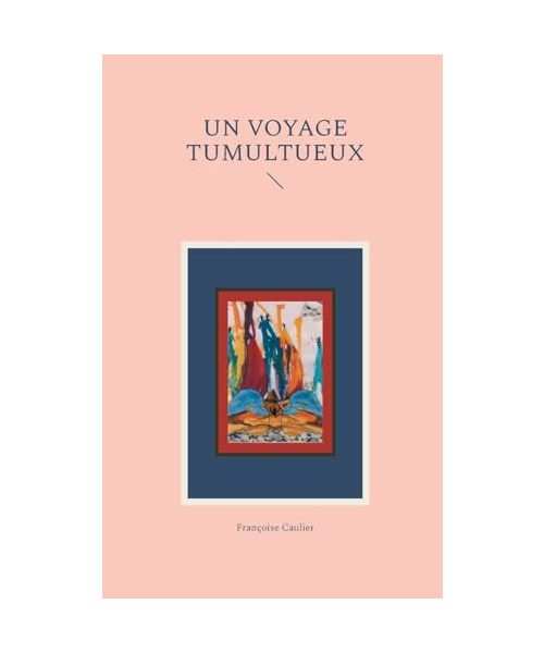 Un voyage tumultueux