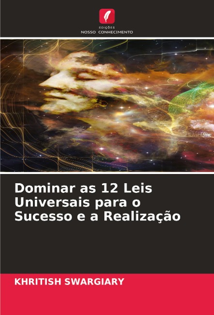 Dominar as 12 Leis Universais para o Sucesso e a Realização