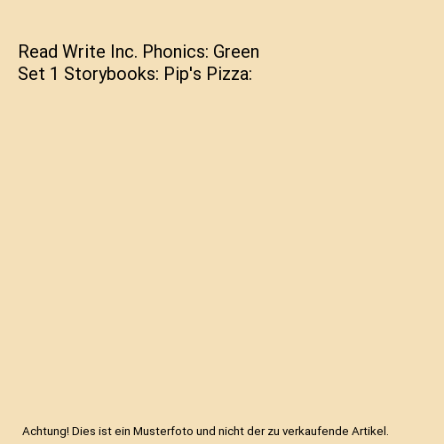 Read Write Inc. Phonics: Green Set 1 Storybooks: Pip's Pizza