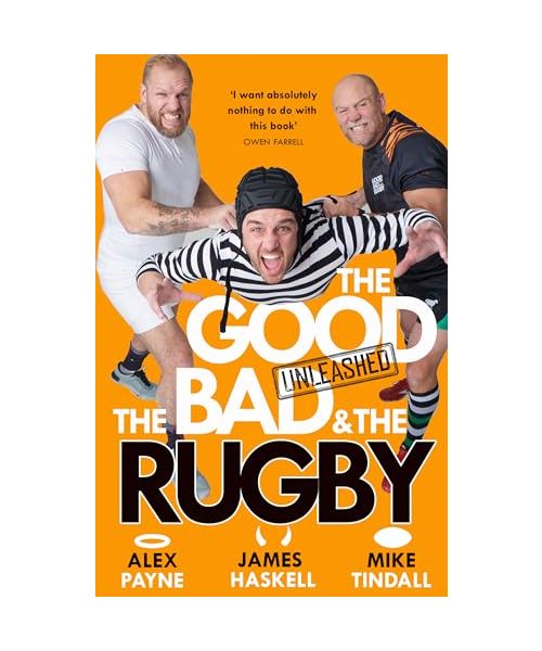 The Good, The Bad & The Rugby - Unleashed