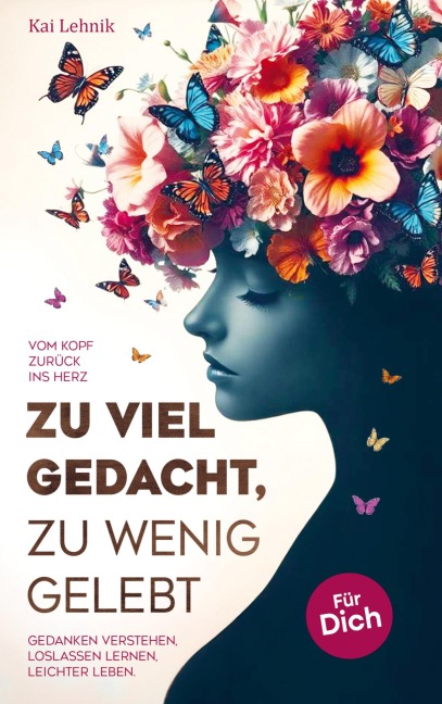 Zu viel gedacht, zu wenig gelebt