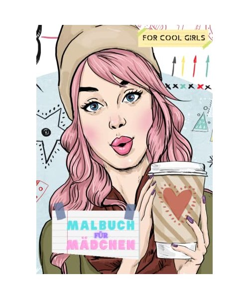 Malbuch für Mädchen ab 12 Jahre: Beschäftigungsbuch in A4 mit 50 liebevolle Motive, besonders inspirierend für Mädchen und Teenagers. Entspannt, ... (Malbücher für kleine und große Mädchen)
