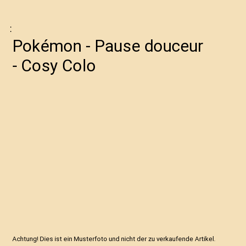 Pokémon - Pause douceur - Cosy Colo