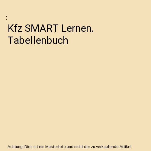 Kfz SMART Lernen. Tabellenbuch