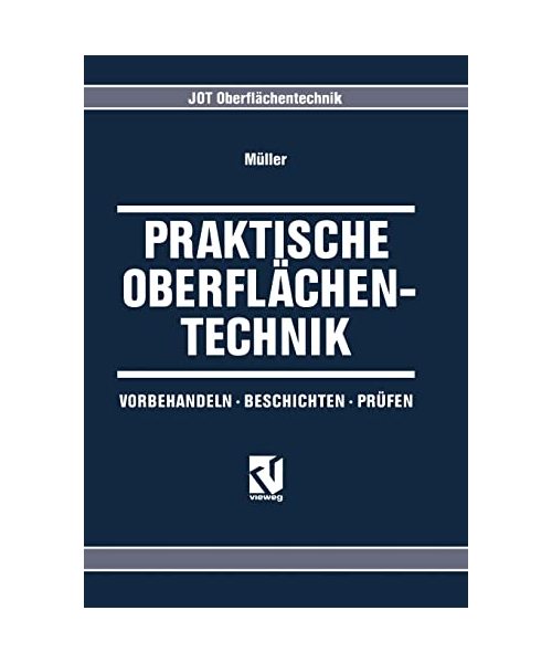 Praktische Oberflächentechnik: Vorbehandeln - Beschichten - Prüfen