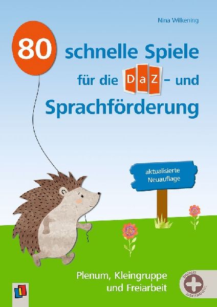 80 schnelle Spiele für die DaZ- und Sprachförderung - aktualisierte Neuauflage