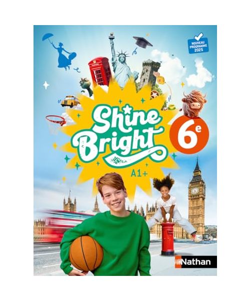Shine Bright Anglais 6e - Manuel élève - 2025