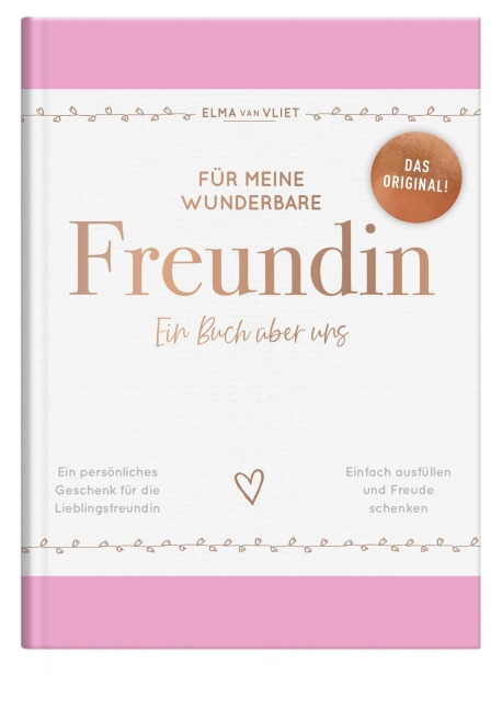 Für meine wunderbare Freundin: Ein Buch über uns | Das Original. Ausfüllbuch mit inspirierenden Fragen als Geschenk für die beste Freundin (Elma van Vliet - Erinnerungsbücher)