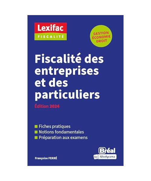 Fiscalité des entreprises et des particuliers: Édition 2024