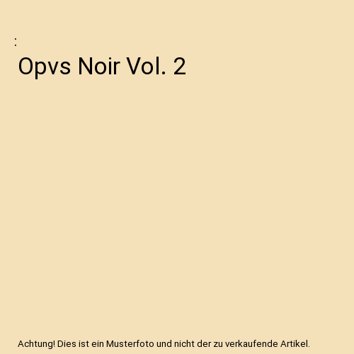 Opvs Noir Vol. 2