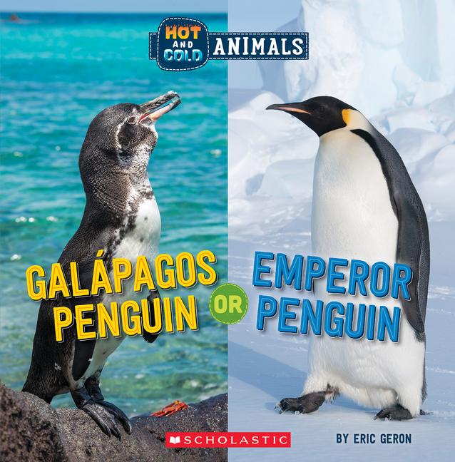 Galapagos Penguin or Emperor Penguin (Wild World: Hot and Cold Animals)