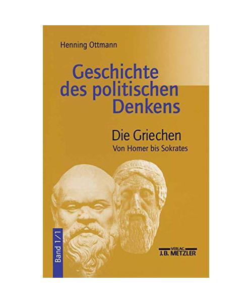 Geschichte des politische Denkens 1/1. Die Griechen