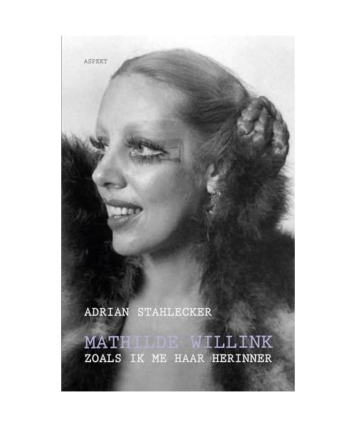 Mathilde Willink: Zoals ik me haar herinner