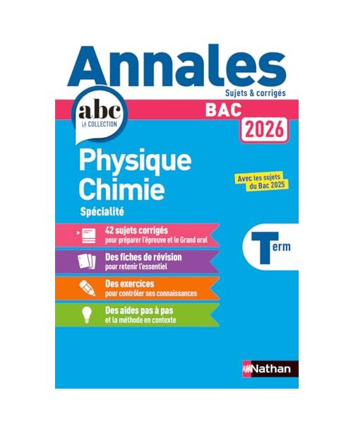Annales Bac Physique Chimie Term. 2026 - Corrigé: Avec les sujets du Bac 2025