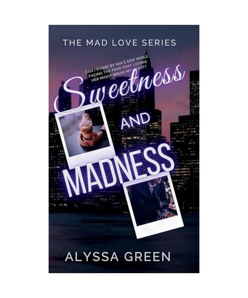 Sweetness and Madness