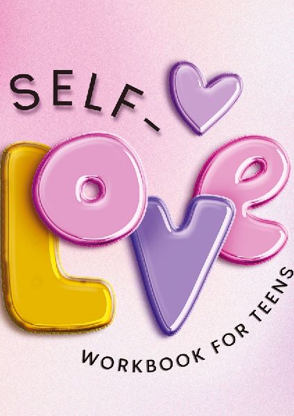 Self-Love Workbook for Teens