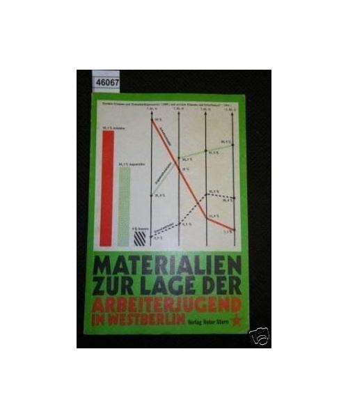 Materialien zur Lage der Arbeiterjugend in Westberlin