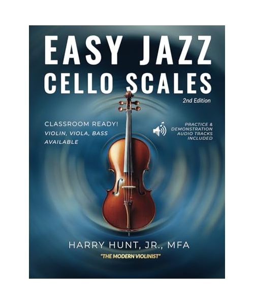 Easy Jazz Cello Scales: Classroom Ready! Violin, Viola, Bass (Easy Jazz Scales for Strings)