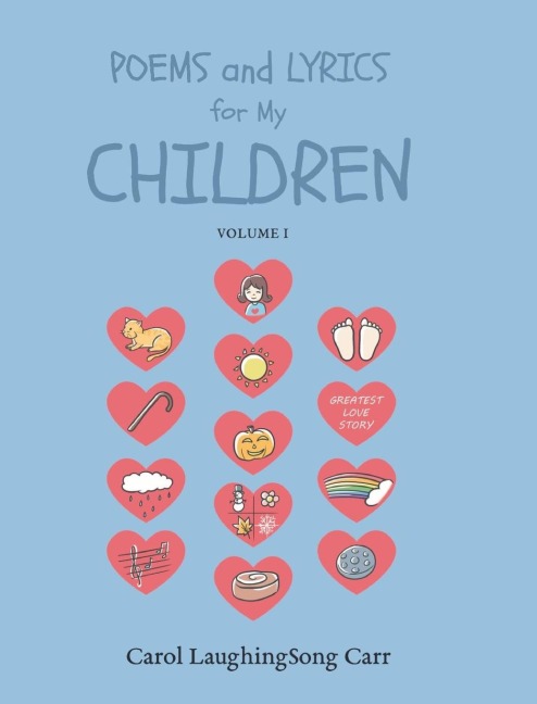 Poems & Lyrics for My Children Vol I