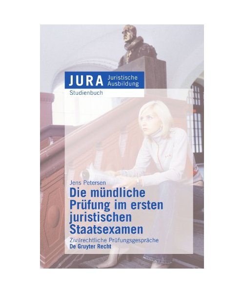 Die mündliche Prüfung im ersten juristischen Staatsexamen