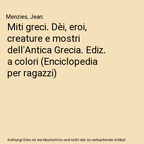 DK Miti greci. Dèi, eroi, creature e mostri dell'Antica Grecia