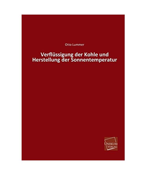 Verflüssigung der Kohle und Herstellung der Sonnentemperatur