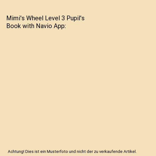 Mimi's Wheel Level 3 Pupil's Book with Navio App