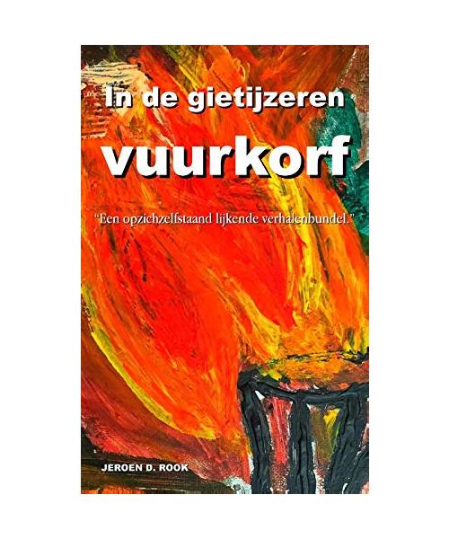 In de gietijzeren vuurkorf: Een opzichzelfstaand lijkende verhalenbundel