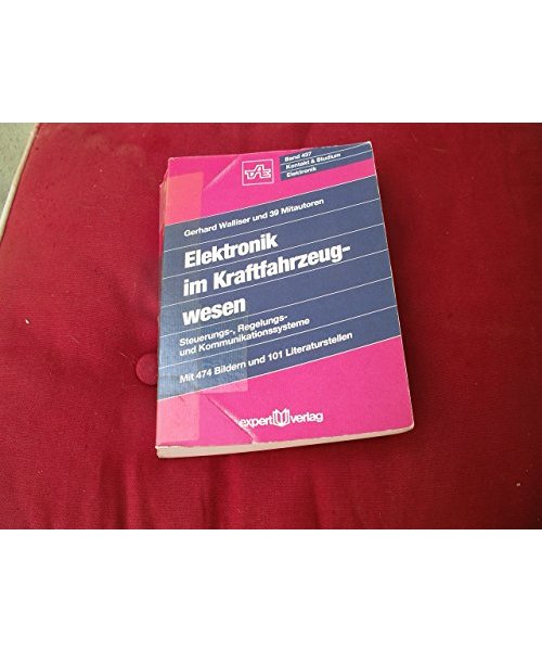 Elektronik im Kraftfahrzeugwesen: Steuerungs-, Regelungs- und Kommunikationssysteme (Kontakt & Studium)