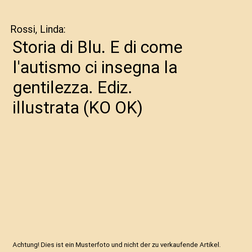 Storia di Blu. E di come l'autismo ci insegna la gentilezza