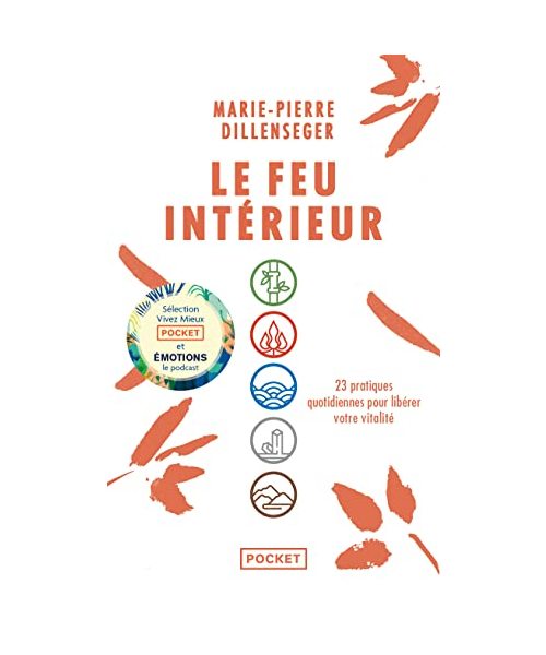 Le Feu intérieur - 23 pratiques quotidiennes pour libérer votre vitalité