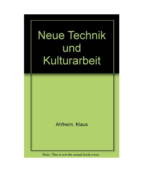 Neue Technik und Kulturarbeit