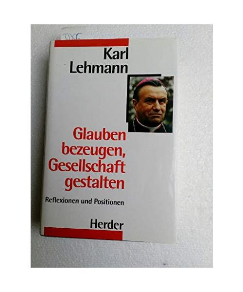 Glauben bezeugen, Gesellschaft gestalten