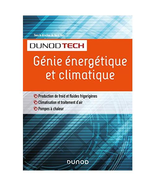 Génie énergétique et climatique - Chauffage, froid, climatisation: Chauffage, froid, climatisation
