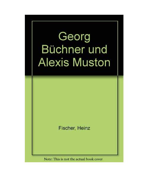 Georg Büchner und Alexis Muston: Untersuchungen zu einem Büchner-Fund (Französisch-Deutsche Ausgabe)