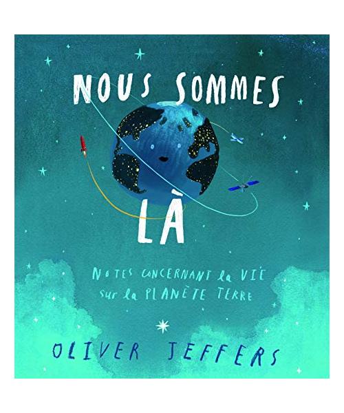 nous sommes la: Notes concernant la vie sur la planète terre