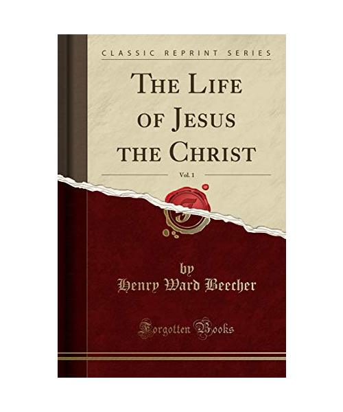 The Life of Jesus the Christ, Vol. 1 (Classic Reprint)