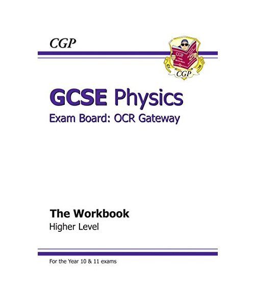 CGP Books: GCSE Physics OCR Gateway Workbook (A*-G Course)